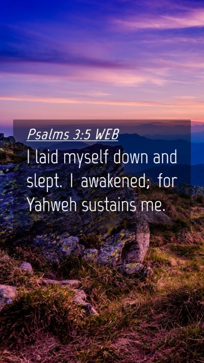 Picture 04 - Psalms 3:5 WEB Mobile Phone Wallpaper - I laid myself down and slept. I awakened; for - Mobile Bible Verse Wallpaper