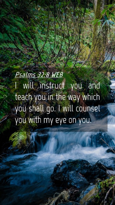 Picture 04 - Psalms 32:8 WEB Mobile Phone Wallpaper - I will instruct you and teach you in the way - Mobile Bible Verse Wallpaper