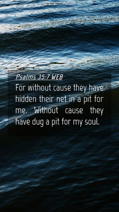 Picture 04 - Psalms 35:7 WEB Mobile Phone Wallpaper - For without cause they have hidden their net in a - Mobile Bible Verse Wallpaper