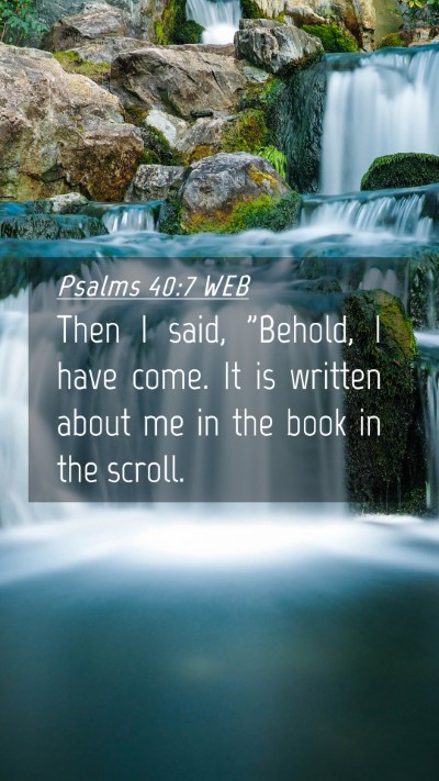Picture 04 - Psalms 40:7 WEB Mobile Phone Wallpaper - Then I said, 