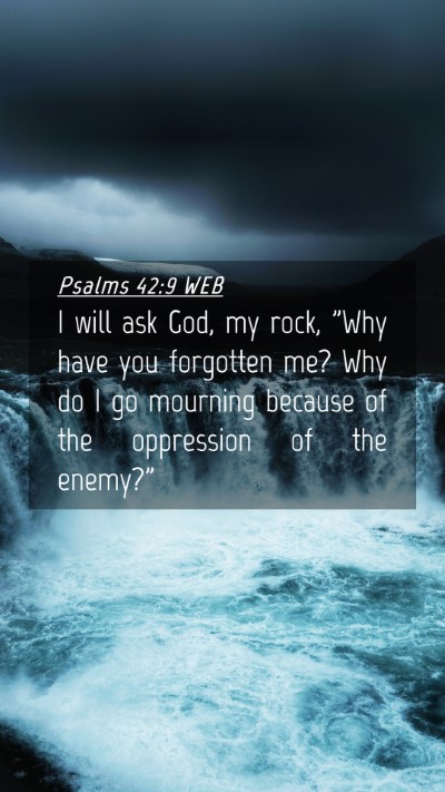 Picture 04 - Psalms 42:9 WEB Mobile Phone Wallpaper - I will ask God, my rock, 