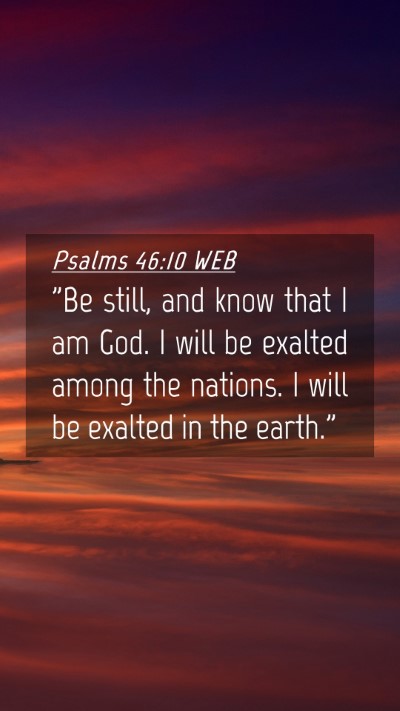 Picture 04 - Psalms 46:10 WEB Mobile Phone Wallpaper - 