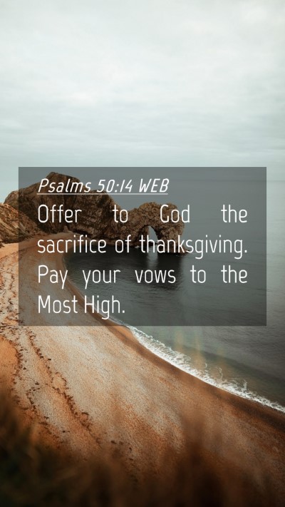Picture 04 - Psalms 50:14 WEB Mobile Phone Wallpaper - Offer to God the sacrifice of thanksgiving. Pay - Mobile Bible Verse Wallpaper