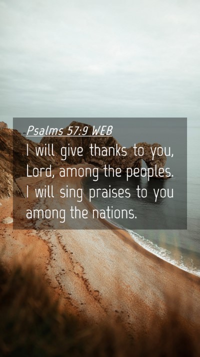 Picture 04 - Psalms 57:9 WEB Mobile Phone Wallpaper - I will give thanks to you, Lord, among the - Mobile Bible Verse Wallpaper