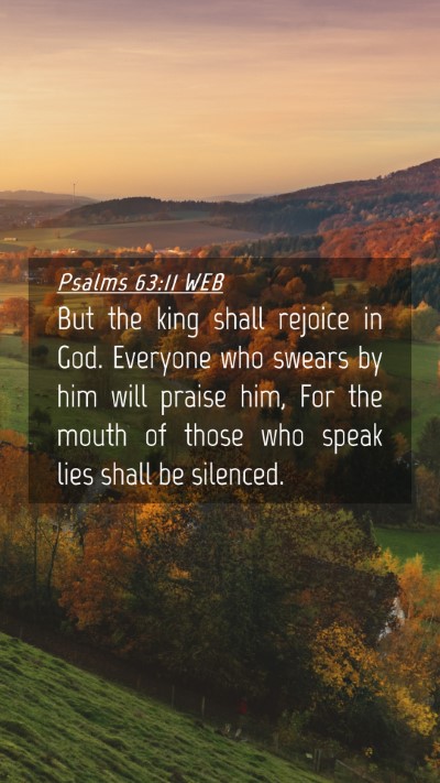 Picture 04 - Psalms 63:11 WEB Mobile Phone Wallpaper - But the king shall rejoice in God. Everyone who - Mobile Bible Verse Wallpaper