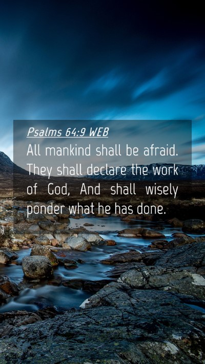 Picture 04 - Psalms 64:9 WEB Mobile Phone Wallpaper - All mankind shall be afraid. They shall declare - Mobile Bible Verse Wallpaper