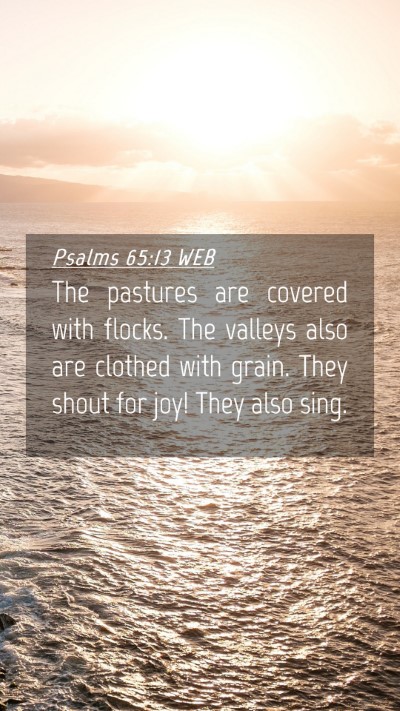 Picture 04 - Psalms 65:13 WEB Mobile Phone Wallpaper - The pastures are covered with flocks. The valleys - Mobile Bible Verse Wallpaper