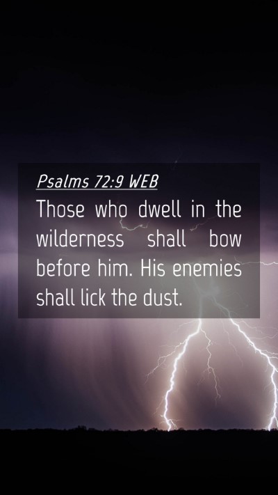 Picture 04 - Psalms 72:9 WEB Mobile Phone Wallpaper - Those who dwell in the wilderness shall bow - Mobile Bible Verse Wallpaper