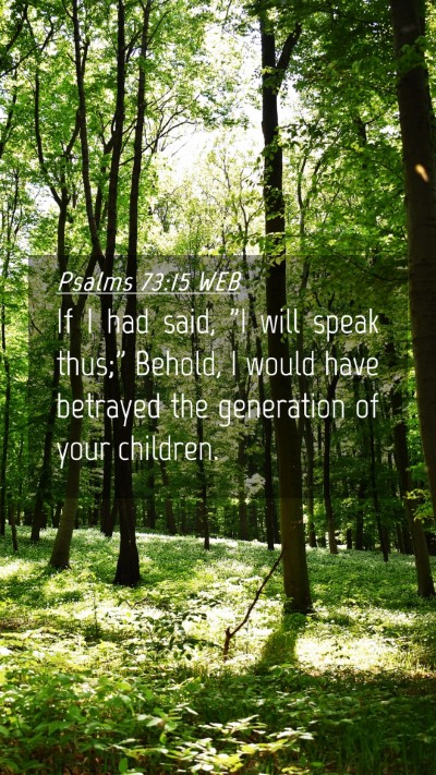 Picture 04 - Psalms 73:15 WEB Mobile Phone Wallpaper - If I had said, 