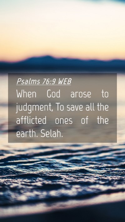 Picture 04 - Psalms 76:9 WEB Mobile Phone Wallpaper - When God arose to judgment, To save all the - Mobile Bible Verse Wallpaper