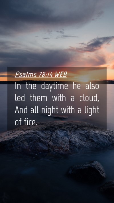 Picture 04 - Psalms 78:14 WEB Mobile Phone Wallpaper - In the daytime he also led them with a cloud, And - Mobile Bible Verse Wallpaper