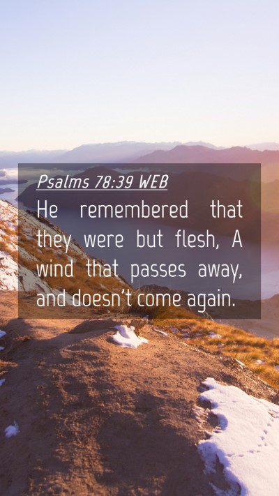 Picture 04 - Psalms 78:39 WEB Mobile Phone Wallpaper - He remembered that they were but flesh, A wind - Mobile Bible Verse Wallpaper