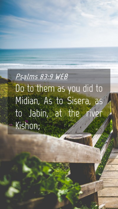 Picture 04 - Psalms 83:9 WEB Mobile Phone Wallpaper - Do to them as you did to Midian, As to Sisera, as - Mobile Bible Verse Wallpaper