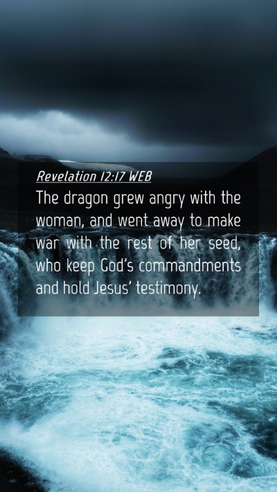 Picture 04 - Revelation 12:17 WEB Mobile Phone Wallpaper - The dragon grew angry with the woman, and went - Mobile Bible Verse Wallpaper