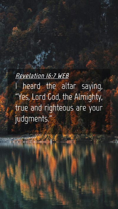 Picture 04 - Revelation 16:7 WEB Mobile Phone Wallpaper - I heard the altar saying, 