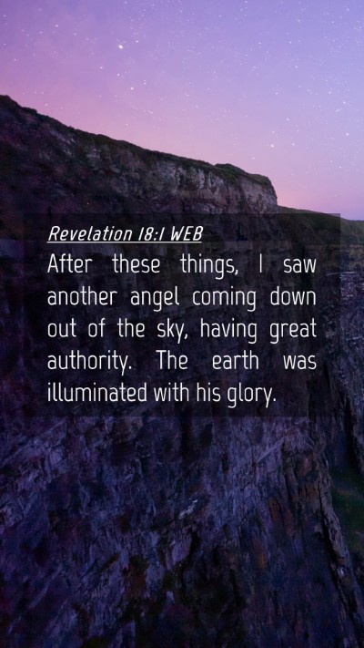 Picture 04 - Revelation 18:1 WEB Mobile Phone Wallpaper - After these things, I saw another angel coming - Mobile Bible Verse Wallpaper