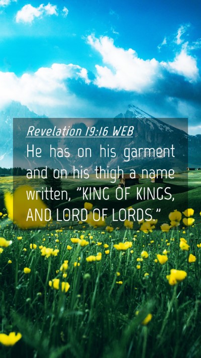 Picture 04 - Revelation 19:16 WEB Mobile Phone Wallpaper - He has on his garment and on his thigh a name - Mobile Bible Verse Wallpaper
