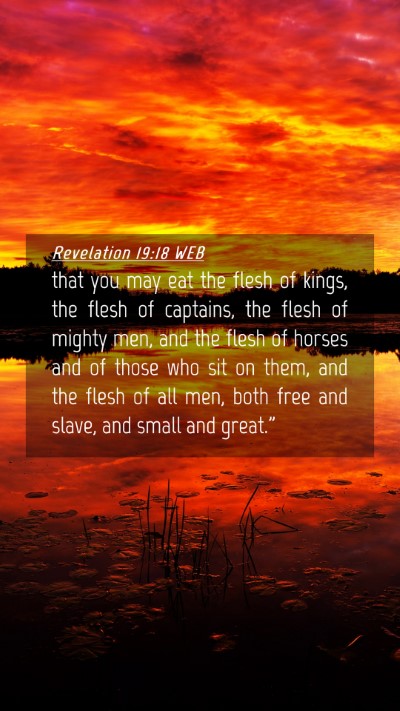 Picture 04 - Revelation 19:18 WEB Mobile Phone Wallpaper - that you may eat the flesh of kings, the flesh of - Mobile Bible Verse Wallpaper