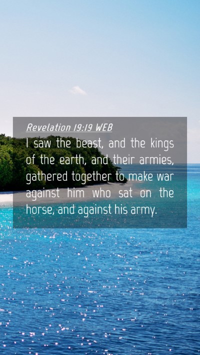 Picture 04 - Revelation 19:19 WEB Mobile Phone Wallpaper - I saw the beast, and the kings of the earth, and - Mobile Bible Verse Wallpaper