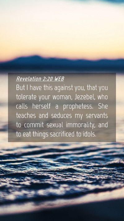 Picture 04 - Revelation 2:20 WEB Mobile Phone Wallpaper - But I have this against you, that you tolerate - Mobile Bible Verse Wallpaper