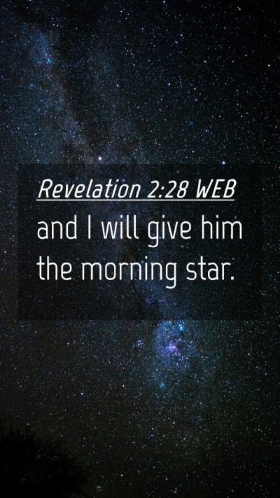 Picture 04 - Revelation 2:28 WEB Mobile Phone Wallpaper - and I will give him the morning - Mobile Bible Verse Wallpaper