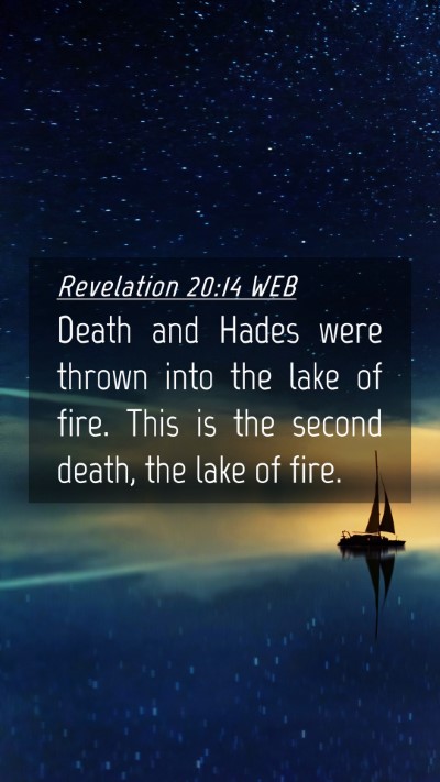 Picture 04 - Revelation 20:14 WEB Mobile Phone Wallpaper - Death and Hades were thrown into the lake of - Mobile Bible Verse Wallpaper
