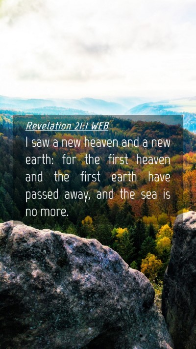 Picture 04 - Revelation 21:1 WEB Mobile Phone Wallpaper - I saw a new heaven and a new earth: for the first - Mobile Bible Verse Wallpaper