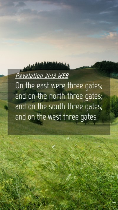 Picture 04 - Revelation 21:13 WEB Mobile Phone Wallpaper - On the east were three gates; and on the north - Mobile Bible Verse Wallpaper