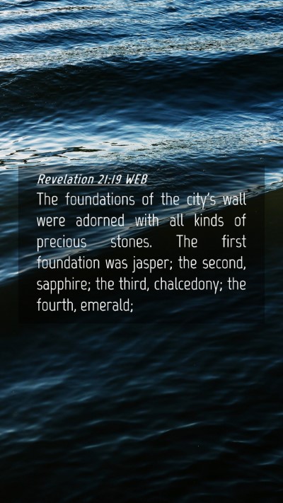 Picture 04 - Revelation 21:19 WEB Mobile Phone Wallpaper - The foundations of the city's wall were adorned - Mobile Bible Verse Wallpaper
