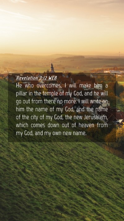 Picture 04 - Revelation 3:12 WEB Mobile Phone Wallpaper - He who overcomes, I will make him a pillar in the - Mobile Bible Verse Wallpaper