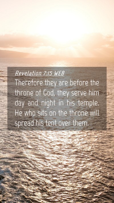 Picture 04 - Revelation 7:15 WEB Mobile Phone Wallpaper - Therefore they are before the throne of God, they - Mobile Bible Verse Wallpaper