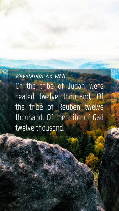 Picture 04 - Revelation 7:5 WEB Mobile Phone Wallpaper - Of the tribe of Judah were sealed twelve - Mobile Bible Verse Wallpaper