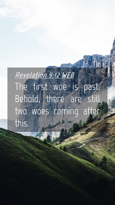 Picture 04 - Revelation 9:12 WEB Mobile Phone Wallpaper - The first woe is past. Behold, there are still - Mobile Bible Verse Wallpaper