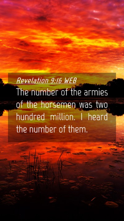 Picture 04 - Revelation 9:16 WEB Mobile Phone Wallpaper - The number of the armies of the horsemen was two - Mobile Bible Verse Wallpaper