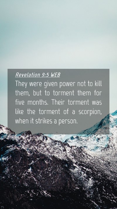 Picture 04 - Revelation 9:5 WEB Mobile Phone Wallpaper - They were given power not to kill them, but to - Mobile Bible Verse Wallpaper