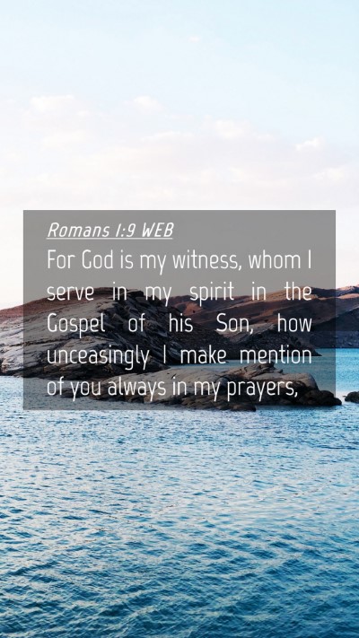 Picture 04 - Romans 1:9 WEB Mobile Phone Wallpaper - For God is my witness, whom I serve in my spirit - Mobile Bible Verse Wallpaper