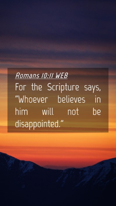 Picture 04 - Romans 10:11 WEB Mobile Phone Wallpaper - For the Scripture says, 