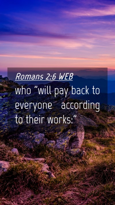 Picture 04 - Romans 2:6 WEB Mobile Phone Wallpaper - who 