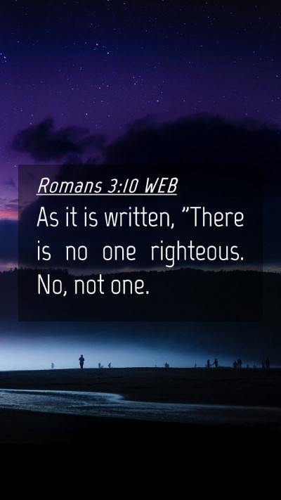 Picture 04 - Romans 3:10 WEB Mobile Phone Wallpaper - As it is written, 