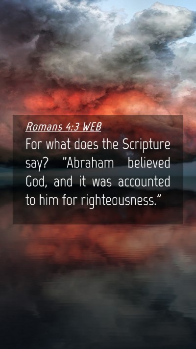 Picture 04 - Romans 4:3 WEB Mobile Phone Wallpaper - For what does the Scripture say? 