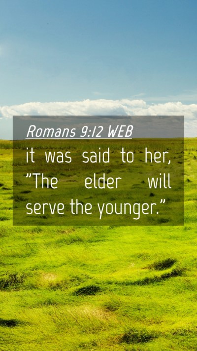 Picture 04 - Romans 9:12 WEB Mobile Phone Wallpaper - it was said to her, 