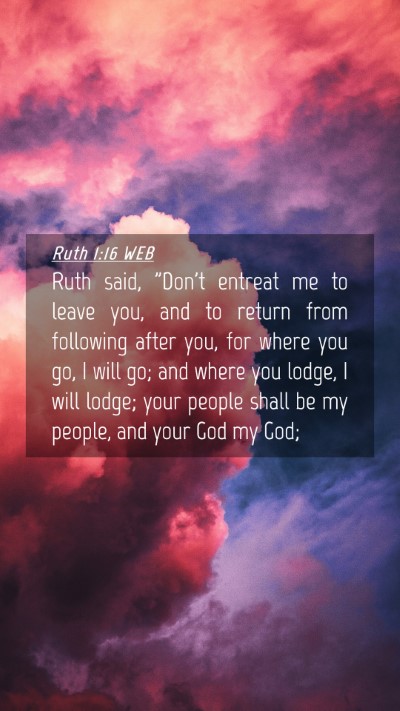 Picture 04 - Ruth 1:16 WEB Mobile Phone Wallpaper - Ruth said, 