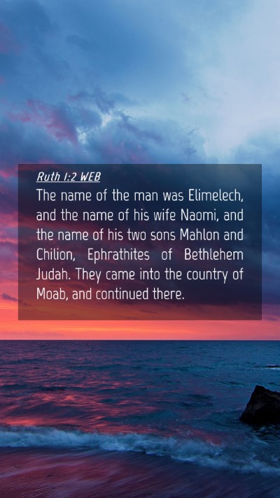 Picture 04 - Ruth 1:2 WEB Mobile Phone Wallpaper - The name of the man was Elimelech, and the name - Mobile Bible Verse Wallpaper