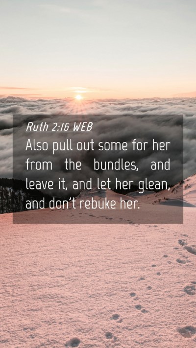 Picture 04 - Ruth 2:16 WEB Mobile Phone Wallpaper - Also pull out some for her from the bundles, and - Mobile Bible Verse Wallpaper