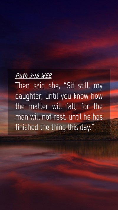 Picture 04 - Ruth 3:18 WEB Mobile Phone Wallpaper - Then said she, 