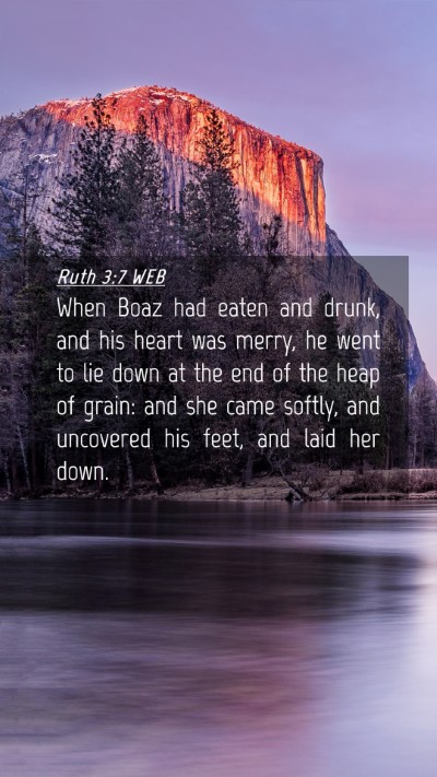 Picture 04 - Ruth 3:7 WEB Mobile Phone Wallpaper - When Boaz had eaten and drunk, and his heart was - Mobile Bible Verse Wallpaper