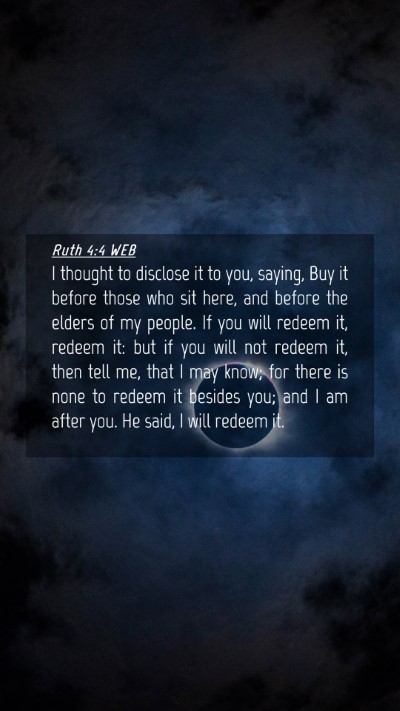 Picture 04 - Ruth 4:4 WEB Mobile Phone Wallpaper - I thought to disclose it to you, saying, Buy it - Mobile Bible Verse Wallpaper