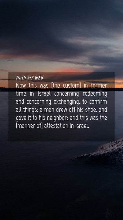Picture 04 - Ruth 4:7 WEB Mobile Phone Wallpaper - Now this was [the custom] in former time in - Mobile Bible Verse Wallpaper