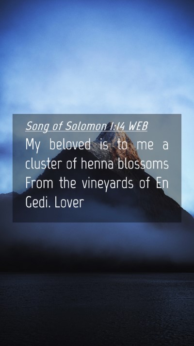 Picture 04 - Song of Solomon 1:14 WEB Mobile Phone Wallpaper - My beloved is to me a cluster of henna blossoms - Mobile Bible Verse Wallpaper