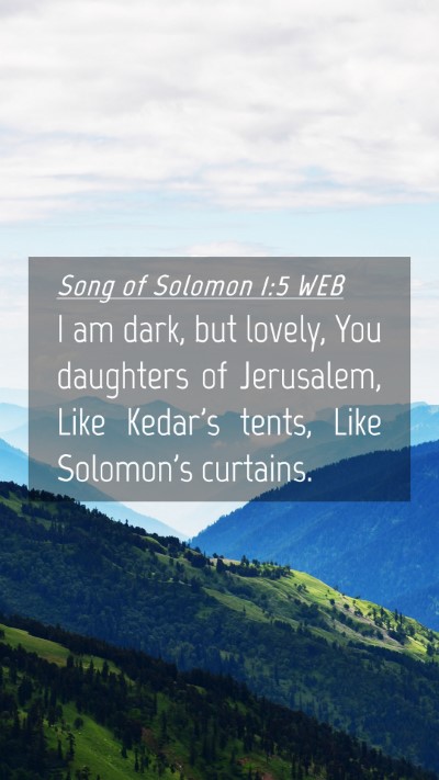 Picture 04 - Song of Solomon 1:5 WEB Mobile Phone Wallpaper - I am dark, but lovely, You daughters of - Mobile Bible Verse Wallpaper